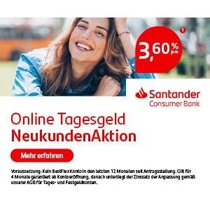 Santander Consumer Bank – 3,6% p.a. Zinsen auf Tagesgeld für Neukunden (für mind. 4 Monate)