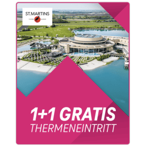 St. Martins Therme & Lodge Thermeneintritt 1+1 GRATIS für Magenta Kunden!